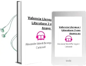 Descargar AudioLibro Valencià: Llengua i Literatura 3. Eso. Anaya on. de Alexandre Valentí Berenguer I Carbonell año 2015