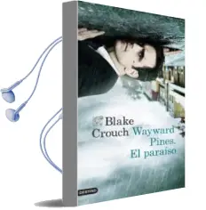 Descargar AudioLibro Wayward Pines: El Paraiso de Blake Crouch año 2015