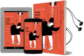 Descargar AudioLibro El dia Antes de la Revolucion de Ursula K. Le Guin año 2016