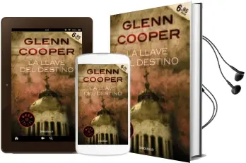 Descargar AudioLibro La Llave del Destino de Glenn Cooper año 2016