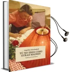 Descargar AudioLibro Tú no Eres Como Otras Madres de Angelika Schrobsdorff año 2016