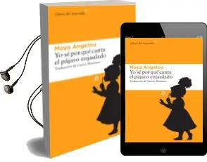 Descargar AudioLibro Yo se por que Canta el Pajaro Enjaulado de Maya Angelou año 2016