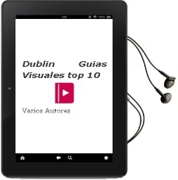 Descargar AudioLibro Dublín (Guías Visuales top 10) de Varios Autores año 2016