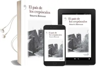 Descargar AudioLibro El Pais de los Crepusculos de Sebastia Bennasar año 2016