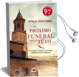 Descargar AudioLibro El Próximo Funeral Será el Tuyo de Estela Chocarro año 2016