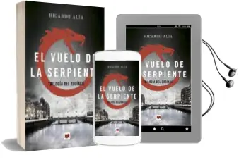 Descargar AudioLibro El Vuelo de la Serpiente 2 (Trilogia del Zodiaco) de Ricardo Alia año 2016