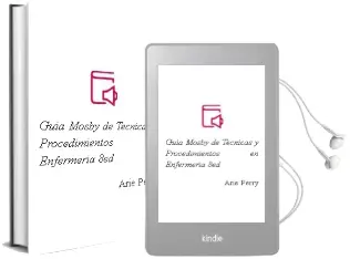 Descargar AudioLibro Guia Mosby de Tecnicas y Procedimientos en Enfermeria 8ed de Arie Perry año 2016