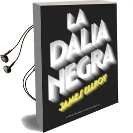 Descargar AudioLibro La Dalia Negra de James Ellroy año 2016