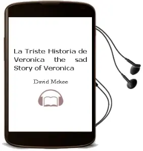 Descargar AudioLibro La Triste Historia de Verónica / the sad Story of Veronica de David Mckee año 2016