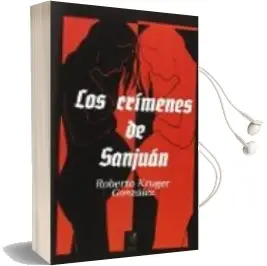 Descargar AudioLibro Los Crimenes de Sanjuan de Roberto Kruger año 2016