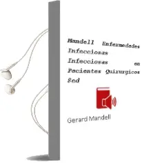 Descargar AudioLibro Mandell, Enfermedades Infecciosas. Infecciosas en Pacientes Quirurgicos 8Ed. de Gerard Mandell año 2016