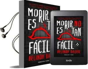 Descargar AudioLibro Morir no es tan Facil de Belinda Bauer año 2016
