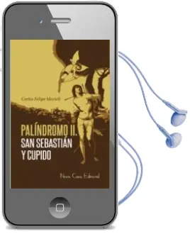 Descargar AudioLibro Palíndromo ii: San Sebastián y Cupido de Carlos Felipe Martell año 2016