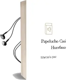 Descargar AudioLibro Papelucho Casi Huérfano  de Marcela Paz año 2016
