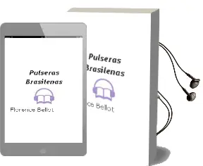 Descargar AudioLibro Pulseras Brasileñas de Florence Bellot año 2016