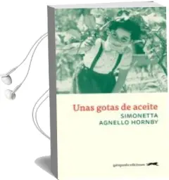Descargar AudioLibro Unas Gotas de Aceite de Simonetta Agnello Hornby año 2016