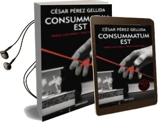 Descargar AudioLibro Consummatum est (Versos, Canciones y Trocitos de Carne 3) de Cesar Perez Gellida año 2016