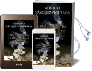 Descargar AudioLibro Crimen Contra la Humanidad de Alberto Vazquez Figueroa año 2016