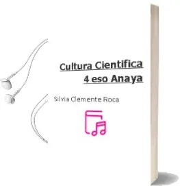 Descargar AudioLibro Cultura Científica 4. Eso. Anaya de Silvia Clemente Roca año 2016