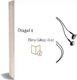 Descargar AudioLibro Dragal ii de Elena Gallego Abad año 2016