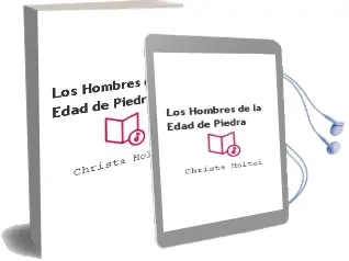 Descargar AudioLibro Los Hombres de la Edad de Piedra de Christa Holtei año 2016