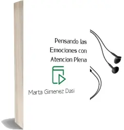 Descargar AudioLibro Pensando las Emociones con Atención Plena de Marta Giménez Dasí año 2016