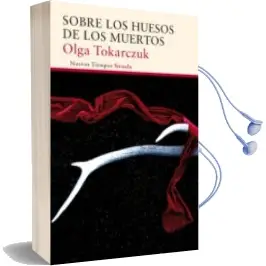Descargar AudioLibro Sobre los Huesos de los Muertos de Olga Tokarczuk año 2016
