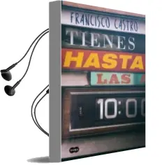 Descargar AudioLibro Tienes hasta las Diez de Francisco Castro año 2016