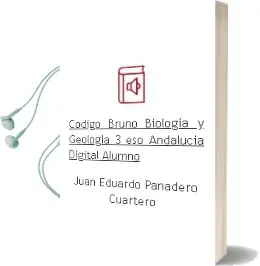 Descargar AudioLibro Código Bruño Biología y Geología 3 eso Andalucía Digital Alumno de Juan Eduardo Panadero Cuartero año 2016