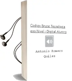 Descargar AudioLibro Código Bruño Tecnología eso Nivel i Digital Alumno de Antonio Romero Quílez año 2016