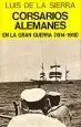 AudioLibro Corsarios Alemanes en la Gran Guerra (1914-1918) de Luis De La Sierra
