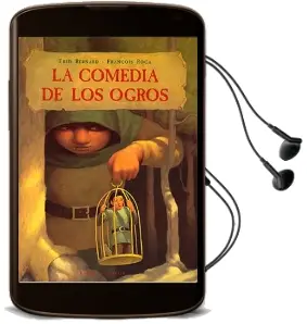 Descargar AudioLibro La Comedia de los Ogros de Fred Bernard año 2016