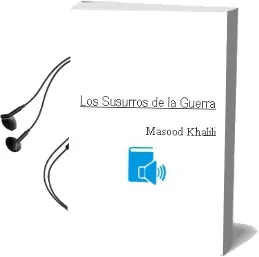 Descargar AudioLibro Los Susurros de la Guerra de Masood Khalili año 2016
