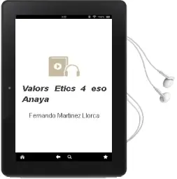 Descargar AudioLibro Valors Ètics 4. Eso. Anaya de Fernando Martínez Llorca año 2016