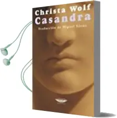 Descargar AudioLibro Casandra de Christa Wolf año 2016