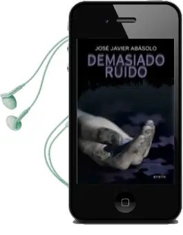 Descargar AudioLibro Demasiado Ruido de Jose Javier Abasolo año 2016