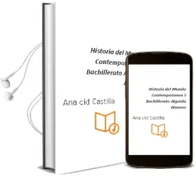 Descargar AudioLibro Historia del Mundo Contemporáneo 1º Bachillerato. Algaida . Alumno de Ana Cid Castilla año 2016