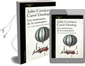 Descargar AudioLibro Los Autonautas de la Cosmopista: O un Viaje Atemporal Paris- Marsella de Julio Cortazar año 2016