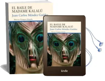 Descargar AudioLibro El Baile de Madame Kalalu de Juan Carlos Mendez Guedez año 2016