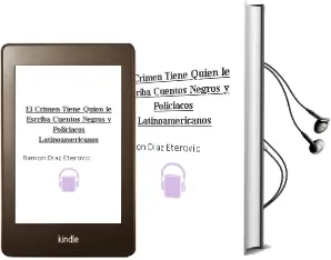 Descargar AudioLibro El Crimen Tiene Quien le Escriba Cuentos Negros y Policíacos Latinoamericanos de Ramón Díaz Eterovic año 2016