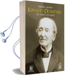 Descargar AudioLibro Ignacio Domeyko, la Vida y la Obra de Jan Ryn Zdzislaw año 2016