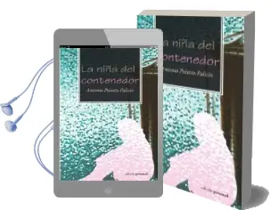 Descargar AudioLibro La Niña del Contenedor de Antonio Peixoto Palacio año 2016