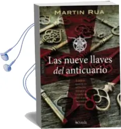 Descargar AudioLibro Las Nueve Llaves del Anticuario de Martin Rua año 2016