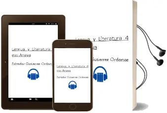 Descargar AudioLibro Lengua y Literatura 4. Eso. Anaya de Salvador Gutiérrez Ordóñez año 2016