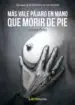 AudioLibro Mas Vale Pajaro en Mano que Morir de pie de Germa Terol