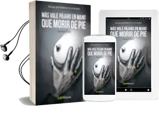 Descargar AudioLibro Mas Vale Pajaro en Mano que Morir de pie de Germa Terol año 2016