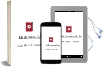 Descargar AudioLibro Mi Hermano el che de Juan Martín Guevara año 2016