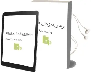 Descargar AudioLibro Siete Eslabones de Josep Fontdecaba año 2016