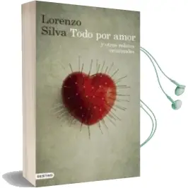 Descargar AudioLibro Todo por Amor y Otros Relatos Criminales de Lorenzo Silva año 2016