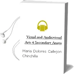 Descargar AudioLibro Visual and Audiovisual Arts 4. Secondary. Anaya de María Dolores Callejón Chinchilla año 2016